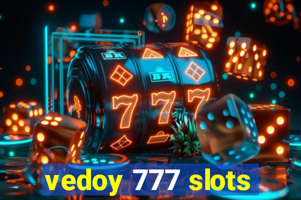 vedoy 777 slots